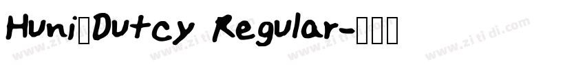 Huni_Dutcy Regular字体转换